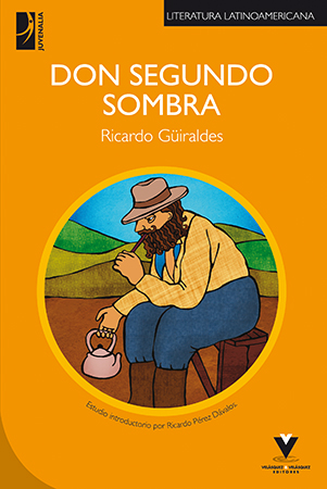 Don Segundo Sombra – Güiraldes